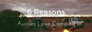 reasons aussies love camping